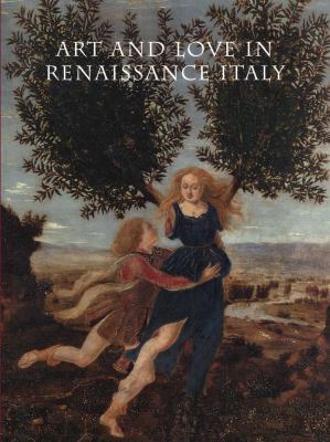 Art and Love in Renaissance Italy 0300200331 Book Cover
