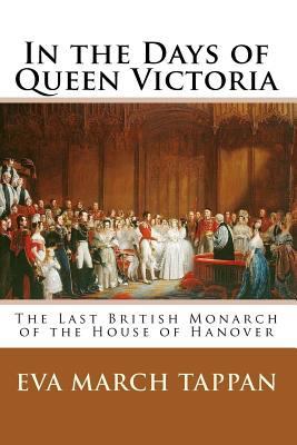 In the Days of Queen Victoria 1611041333 Book Cover