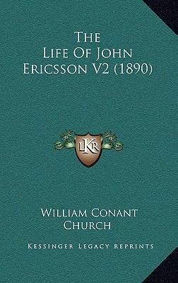 The Life Of John Ericsson V2 (1890) 1164383426 Book Cover