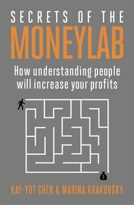 Secrets of the Moneylab: How Understanding Peop... 0670919454 Book Cover