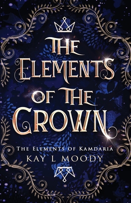 The Elements of the Crown 1732458863 Book Cover
