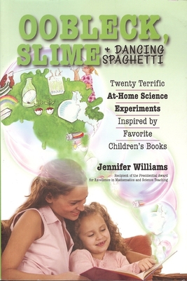 Oobleck, Slime & Dancing Spaghetti: Twenty Terr... 1933979348 Book Cover