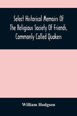 Select Historical Memoirs Of The Religious Soci... 9354487386 Book Cover