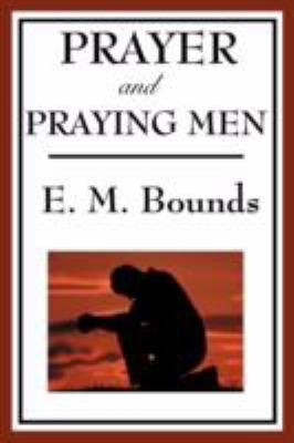 Prayer and Praying Men 160459375X Book Cover