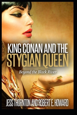 King Conan and the Stygian Queen- Beyond the Bl... 170656614X Book Cover