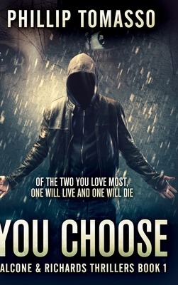 You Choose (Falcone And Richards Thrillers Book 1) 1715784790 Book Cover