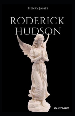 Roderick Hudson Illustrated B08JM9CTR2 Book Cover