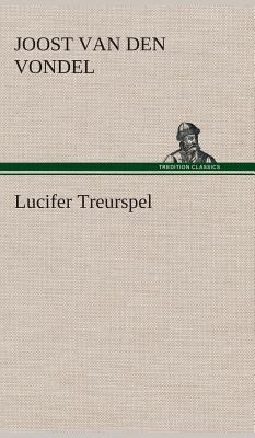 Lucifer Treurspel [Dutch] 3849542572 Book Cover