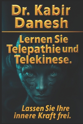 Lernen Sie Telepathie und Telekinese.: Lassen S... [German] B08CPCD83Q Book Cover