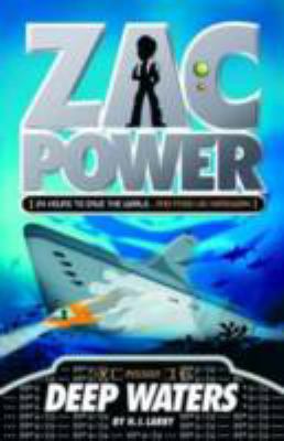 Zac Power #2: Deep Waters: 24 Hours to Save the... 0312346557 Book Cover