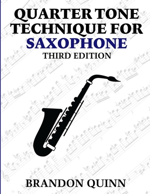 Quarter Tone Technique for Saxophone B0DYDSBLSR Book Cover