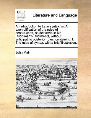 An introduction to Latin syntax: or, An exempli... 1171474997 Book Cover