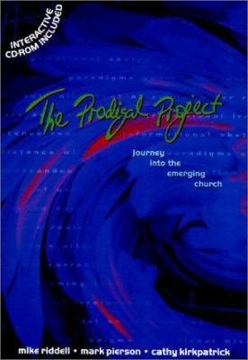 Prodigal Project, The - Journey into the Emergi... 0281052506 Book Cover