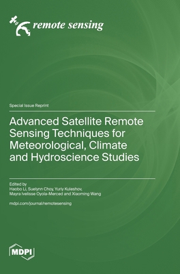 Advanced Satellite Remote Sensing Techniques fo... 3725834717 Book Cover
