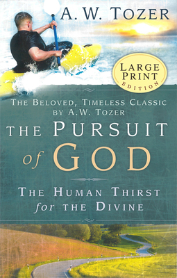 The Pursuit of God - Large Print: The Human Thi... [Large Print] 1600661688 Book Cover