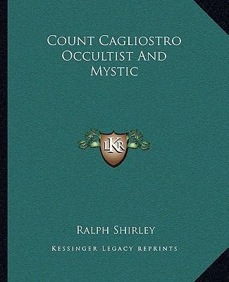 Count Cagliostro Occultist And Mystic 1162871636 Book Cover