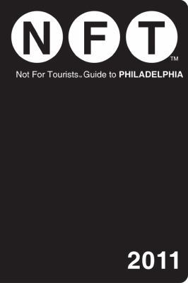 Not for Tourists Guide to Philadelphia 098259514X Book Cover