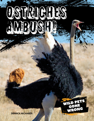 Ostriches Ambush! 1482479788 Book Cover
