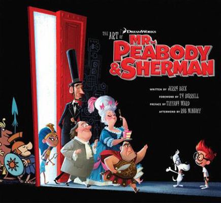 Art of Mr. Peabody & Sherman 1608872580 Book Cover