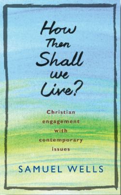 How Then Shall We Live 1848258623 Book Cover