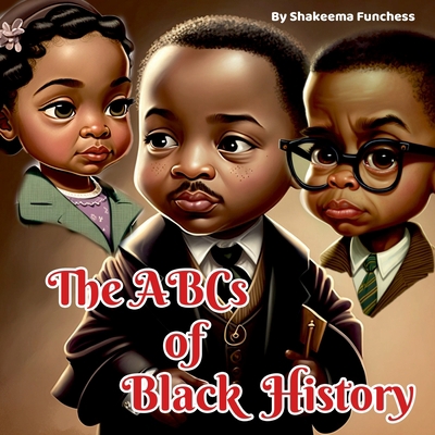 The ABCs of Black History [Large Print] 1088075606 Book Cover