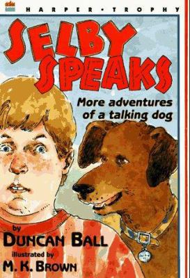 Selby Speaks: More Adventures of a Talking Dog 0064406768 Book Cover