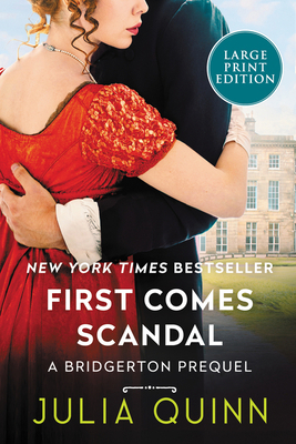 First Comes Scandal: A Bridgerton Prequel [Large Print] 0062979434 Book Cover