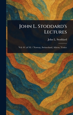 John L. Stoddard's Lectures 1023574233 Book Cover
