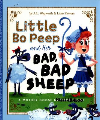 Little Bo Peep and Her Bad, Bad Sheep 1782023666 Book Cover