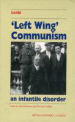 Left Wing Communism: An Infantile Disorder 090622490X Book Cover