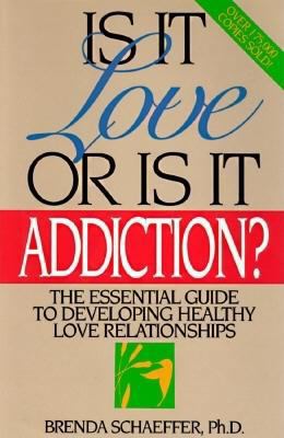 Is It Love or Is It Addiction 1567310710 Book Cover