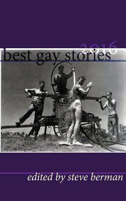 Best Gay Stories 2016 1590214145 Book Cover