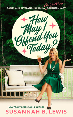 How May I Offend You Today?: Rants and Revelati... 1713577585 Book Cover