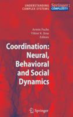 Coordination: Neural, Behavioral and Social Dyn... 3540744762 Book Cover