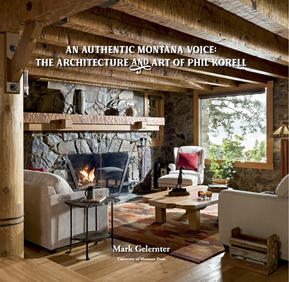 An Authentic Montana Voice: The Architecture an... 1792353685 Book Cover