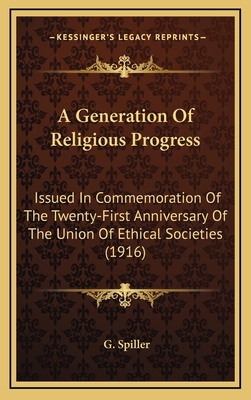 A Generation of Religious Progress: Issued in C... 116424003X Book Cover