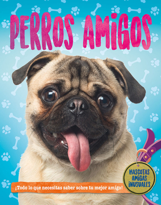 Perros Amigos (Dog Pals) [Spanish] 0778784711 Book Cover