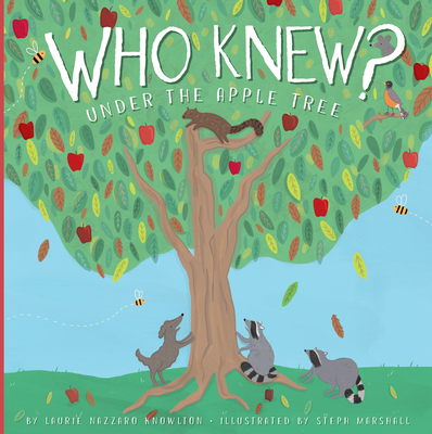 Who Knew? Under the Apple Tree 1681526573 Book Cover