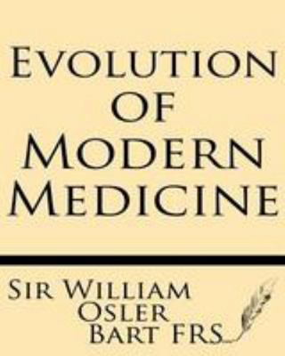 Evolution of Modern Medicine: A Series of Lectu... 1628450118 Book Cover