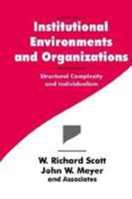 Institutional Environments and Organizations: S... 0803956673 Book Cover