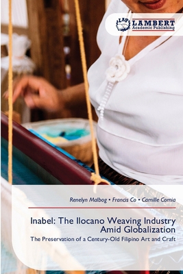 Inabel: The Ilocano Weaving Industry Amid Globa... 6209492525 Book Cover
