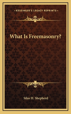 What Is Freemasonry? 1168665310 Book Cover