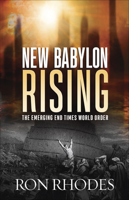 New Babylon Rising: The Emerging End Times Worl... 0736971734 Book Cover