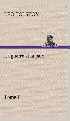 La guerre et la paix, Tome II [French] 3849146758 Book Cover