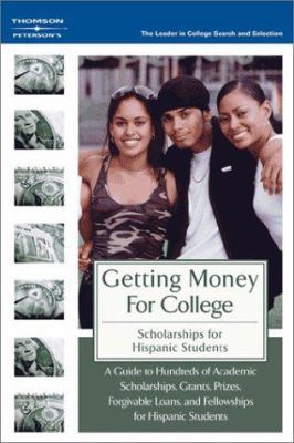 Scholarships for Hispanic Students: Getting Mon... 0768913586 Book Cover