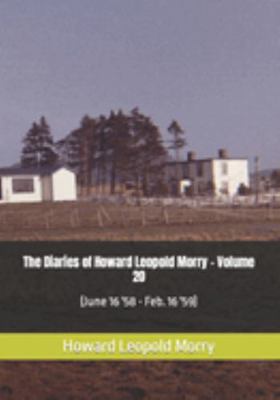 The Diaries of Howard Leopold Morry - Volume 20... 1990865259 Book Cover