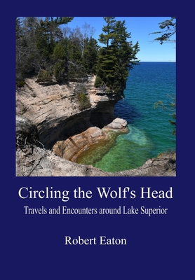 Circling the Wolf's Head: Travels and Encounter... B0CMBQPHBC Book Cover
