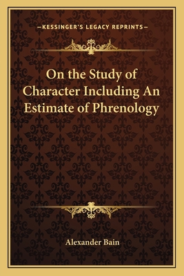 On the Study of Character Including An Estimate... 1162634960 Book Cover