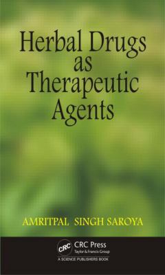 Herbal Drugs as Therapeutic Agents 1466598603 Book Cover
