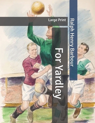 For Yardley: Large Print B086ML2HQC Book Cover